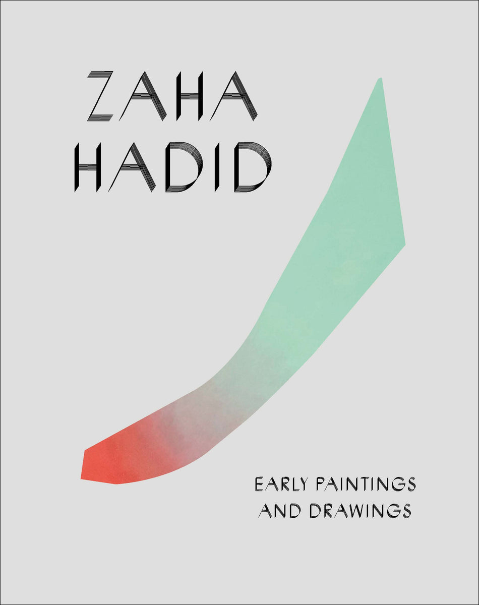 芸能人愛用 and Paintings Early Hadid: Zaha Drawings Galleries Serpentine – アート・デザイン・音楽