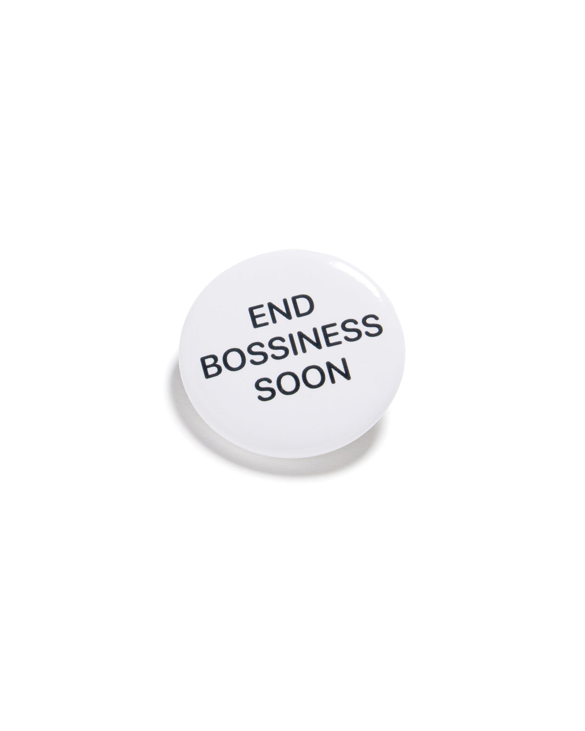 End Bossiness Soon Badge
