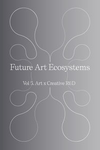 PRE ORDER: Future Art Ecosystems 5