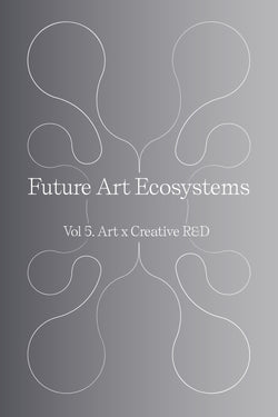 PRE ORDER: Future Art Ecosystems 5