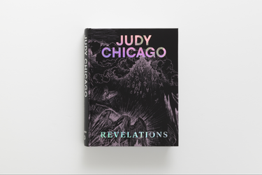 Judy Chicago: Revelations