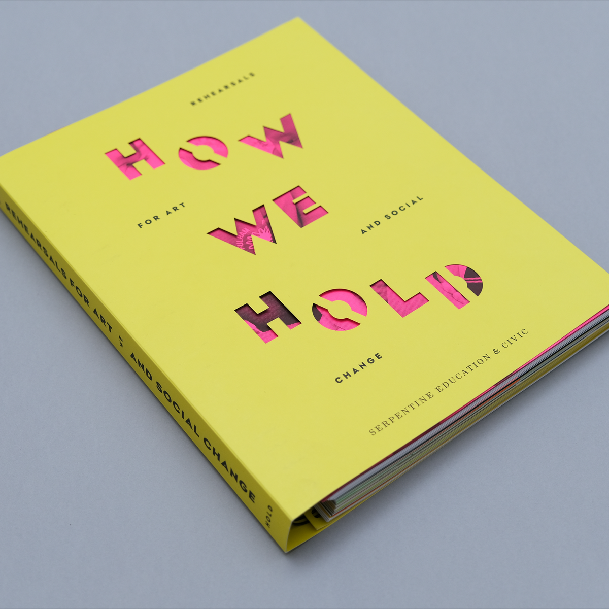 How We Hold: Rehearsals for Art and Social Change