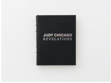 Load image into Gallery viewer, Judy Chicago: Revelations: An Illuminated Manuscript
