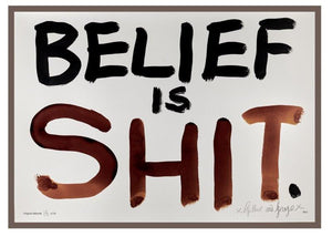 Gilbert & George: BELIEF IS SHIT