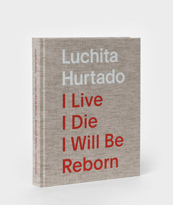 Luchita Hurtado: I Live, I Die, I Will Be Reborn
